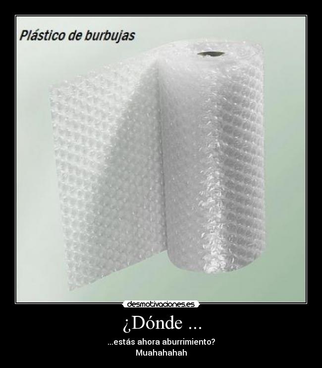 ¿Dónde ... -