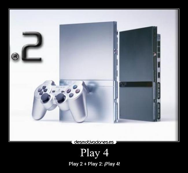 Play 4 - Play 2 + Play 2: ¡Play 4!