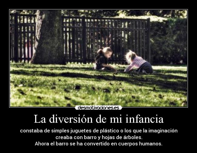 La diversión de mi infancia - 