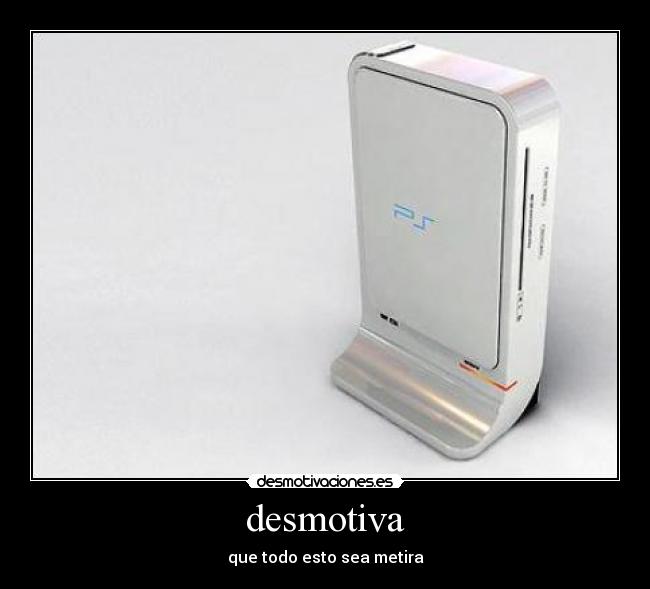 desmotiva - que todo esto sea metira