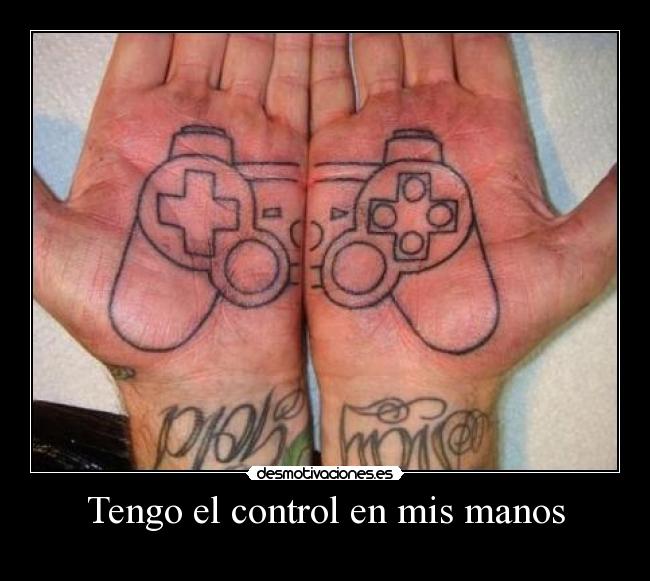 Tengo el control en mis manos -