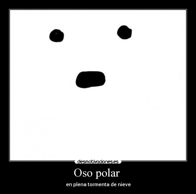 carteles oso polar canada snow storm desmotivaciones