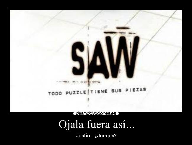 Ojala fuera así... -