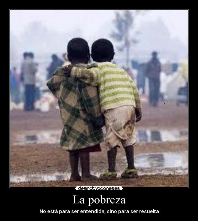 La pobreza -