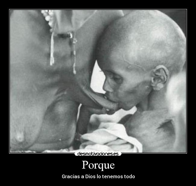 Porque - Gracias a Dios lo tenemos todo