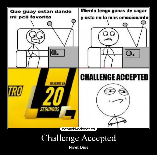 Challenge Accepted - Nivel: Dios