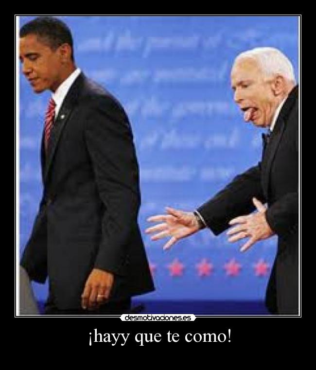 ¡hayy que te como! -