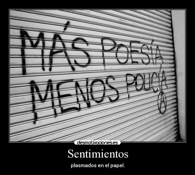 Sentimientos - plasmados en el papel.