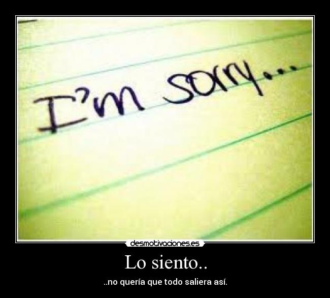 Lo siento.. - 