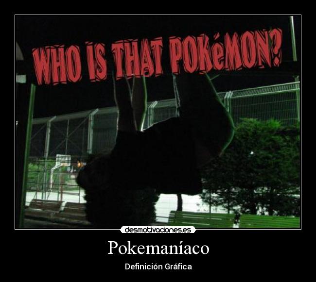 Pokemaníaco -