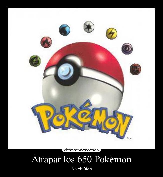 Atrapar los 650 Pokémon -