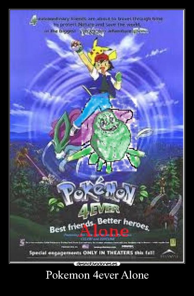 Pokemon 4ever Alone -              