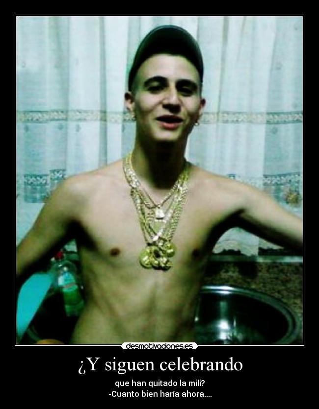 carteles siguen celebrando que han quitado mili desmotivaciones