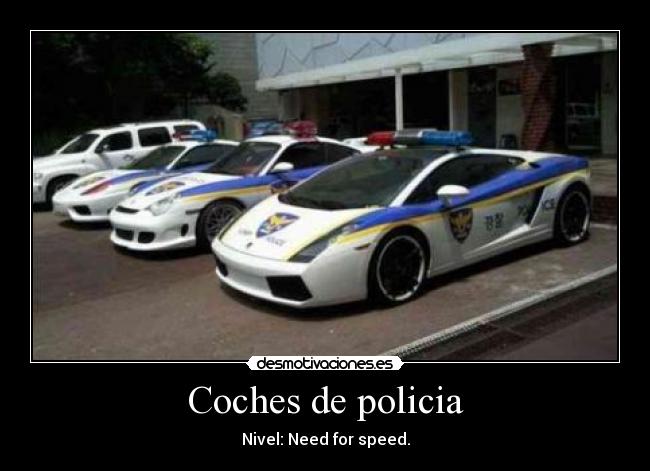 Coches de policia - Nivel: Need for speed.