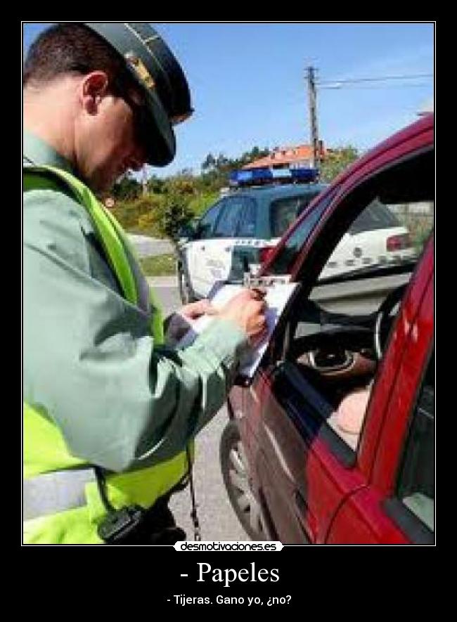 - Papeles - - Tijeras. Gano yo, ¿no?