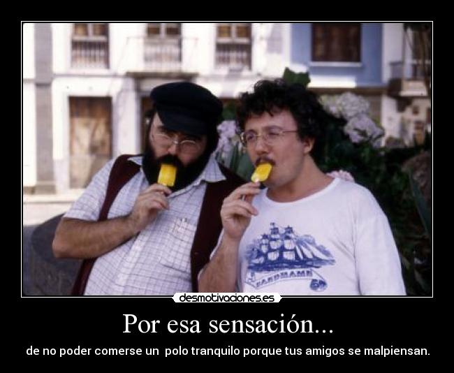 Por esa sensación... - 