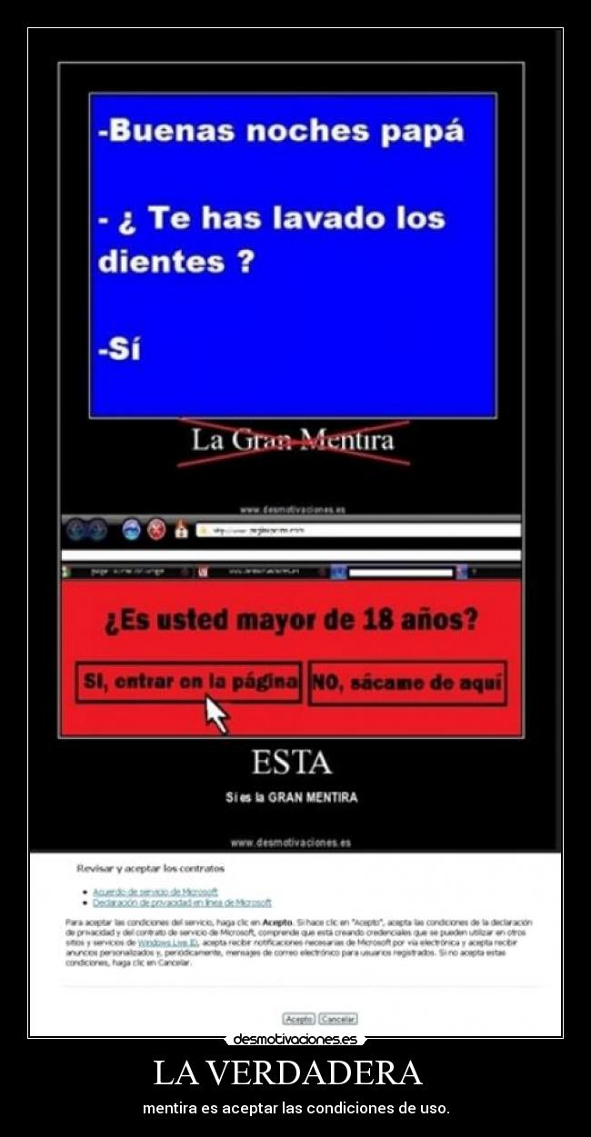 LA VERDADERA - mentira es aceptar las condiciones de uso.
