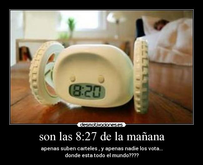 son las 8:27 de la mañana - 