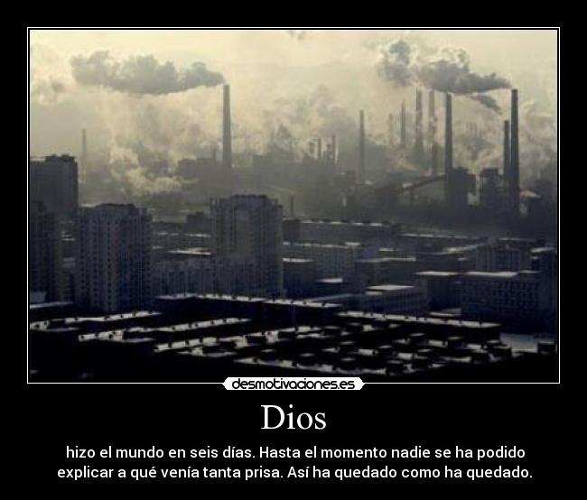 carteles dios medioambiente polucion dios desmotivaciones