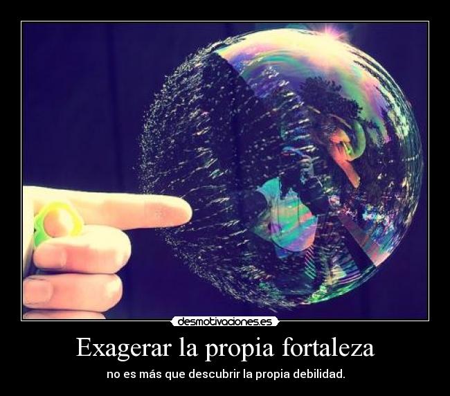 Exagerar la propia fortaleza - 