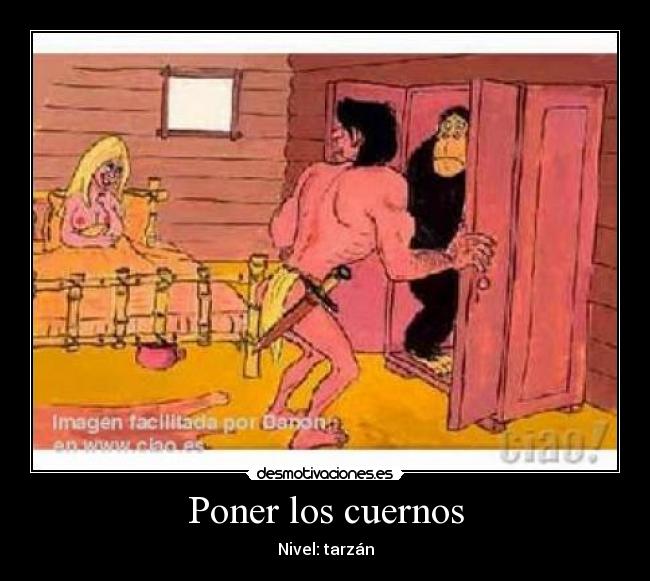 Poner los cuernos - Nivel: tarzán