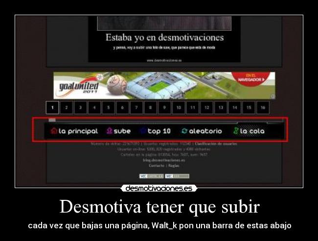Desmotiva tener que subir - cada vez que bajas una página, Walt_k pon una barra de estas abajo