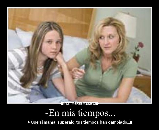 -En mis tiempos... - 