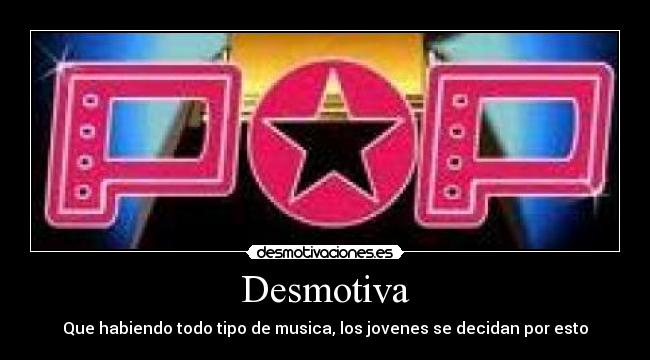 carteles pop desmotivaciones