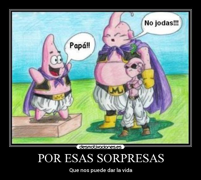 POR ESAS SORPRESAS -