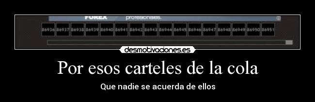 Por esos carteles de la cola - 