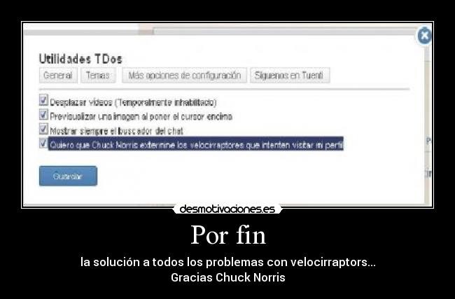 Por fin - la solución a todos los problemas con velocirraptors...
Gracias Chuck Norris