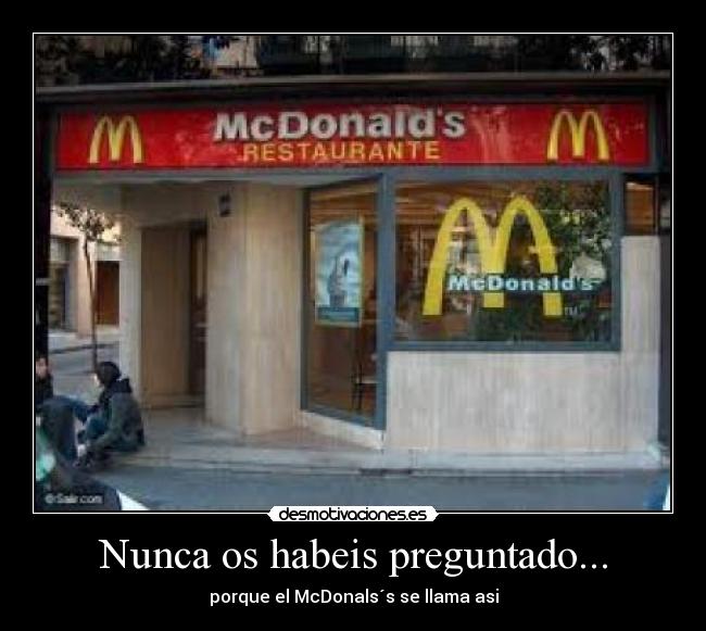 Nunca os habeis preguntado... -