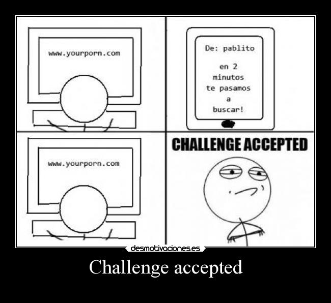 Challenge accepted -