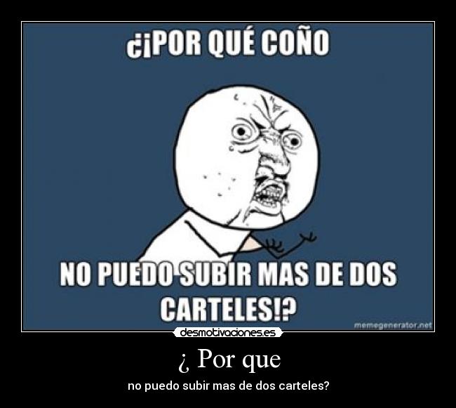 ¿ Por que - no puedo subir mas de dos carteles?