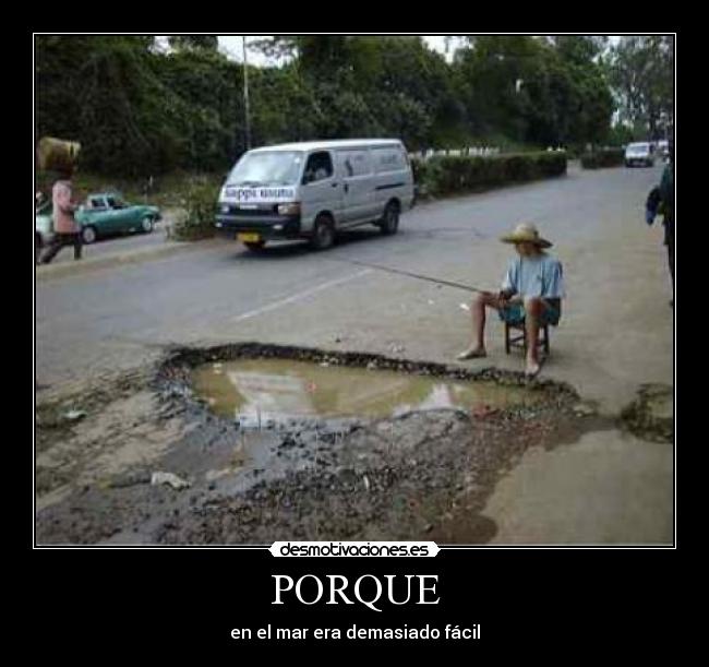 PORQUE - en el mar era demasiado fácil