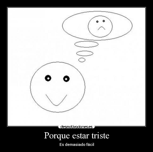 Porque estar triste - 