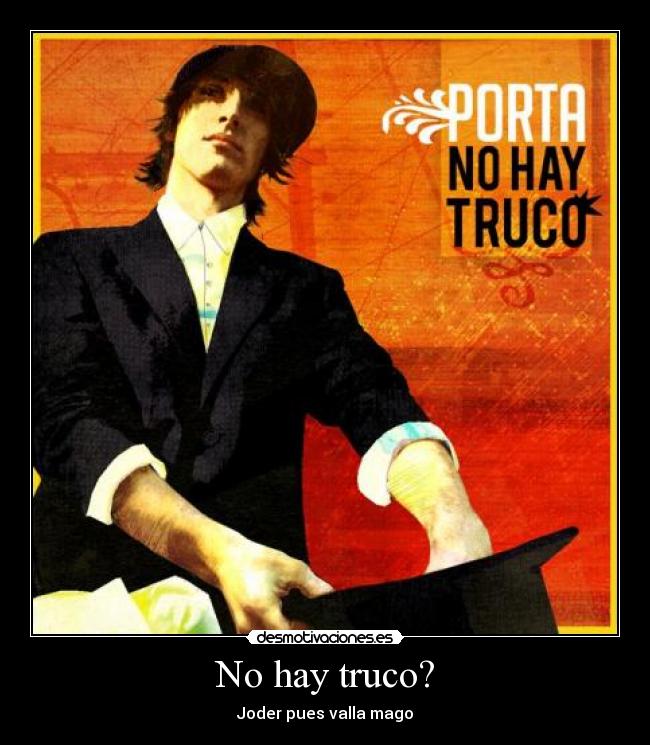 No hay truco? - 