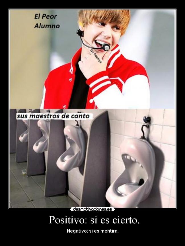  Positivo: si es cierto. - 