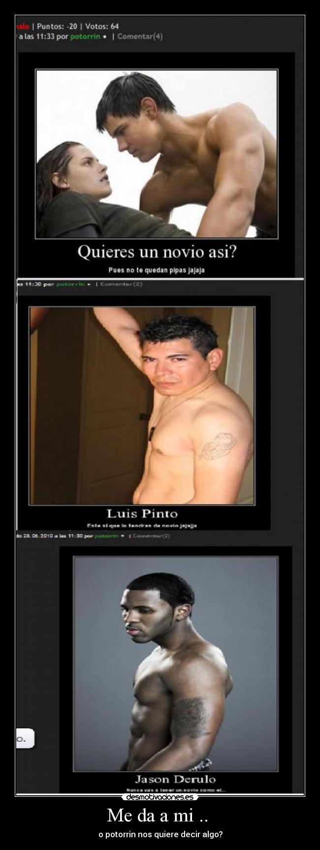 Me da a mi .. - o potorrin nos quiere decir algo?