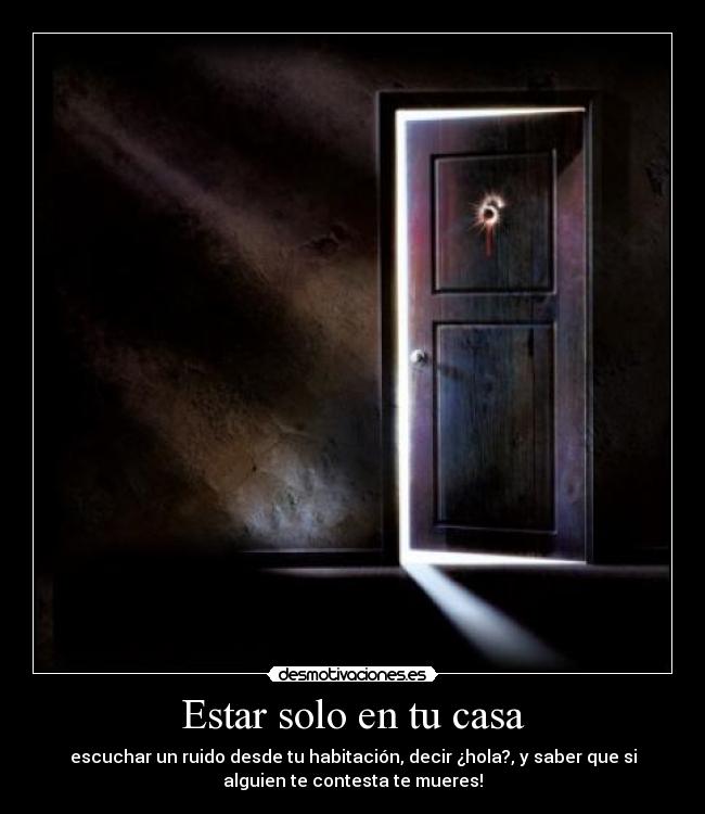 Estar solo en tu casa - 