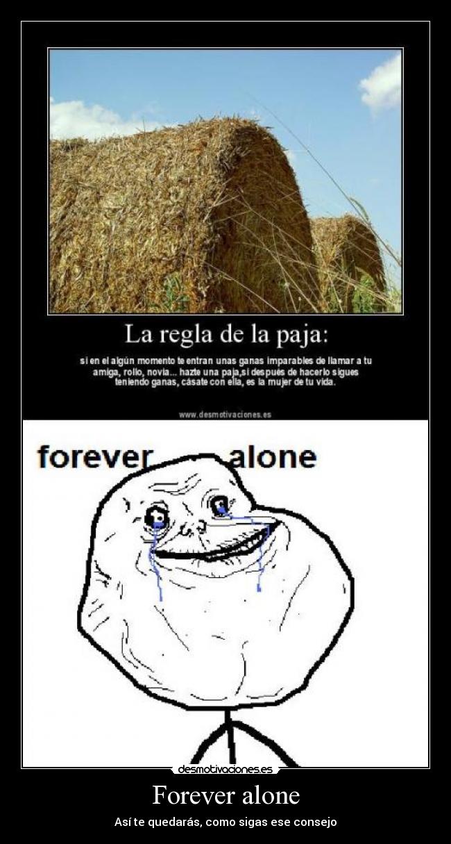 Forever alone - Así te quedarás, como sigas ese consejo