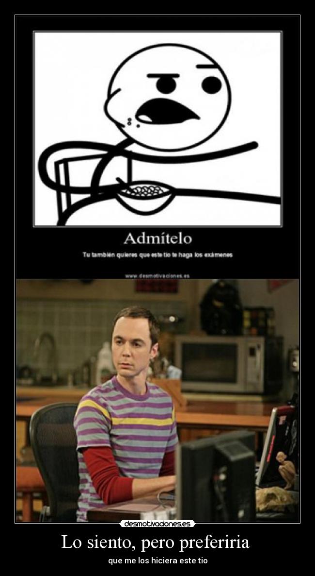 Lo siento, pero preferiria -