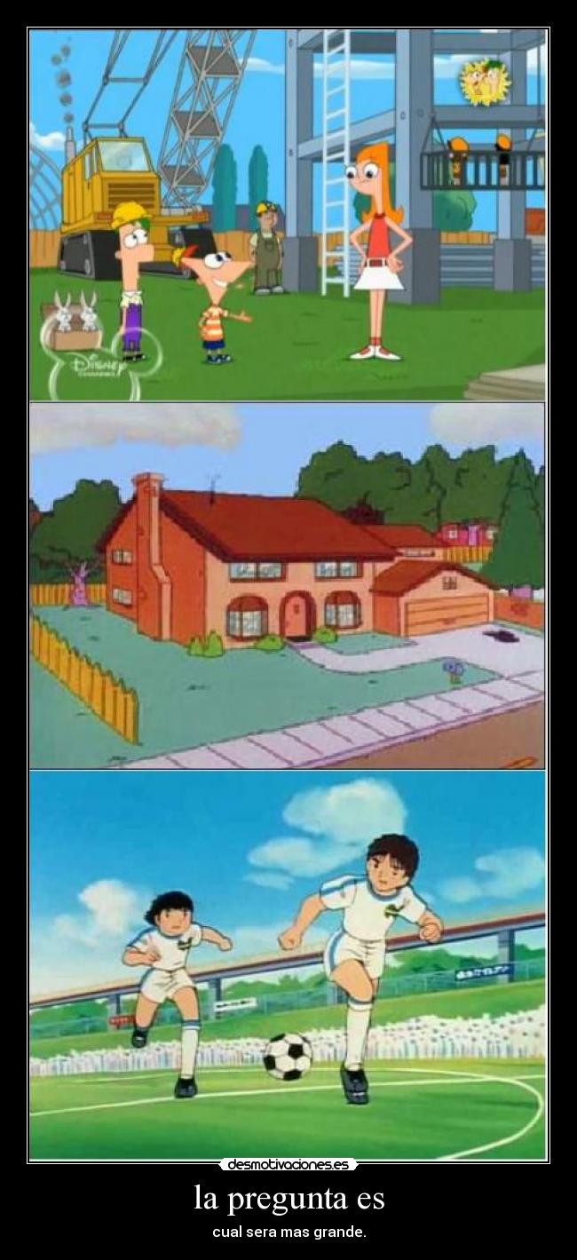 la pregunta es - cual sera mas grande.