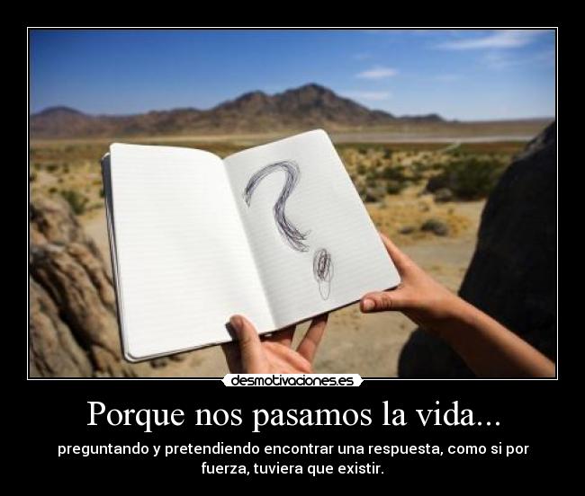 carteles vida pregunta desmotivaciones