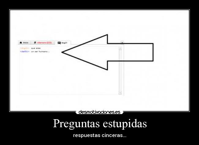 Preguntas estupidas - respuestas cinceras...
