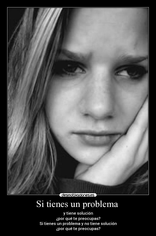Si tienes un problema -
