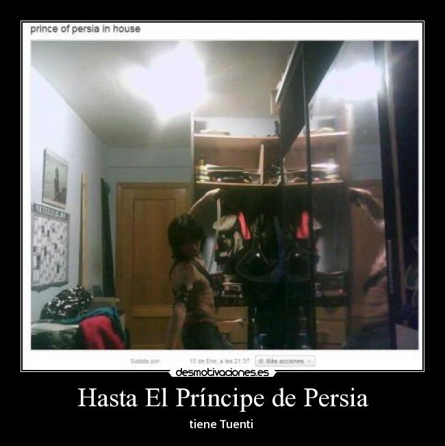 Hasta El Príncipe de Persia - tiene Tuenti