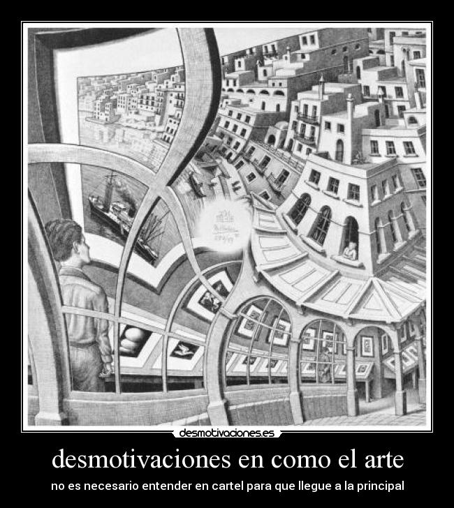 desmotivaciones en como el arte - no es necesario entender en cartel para que llegue a la principal