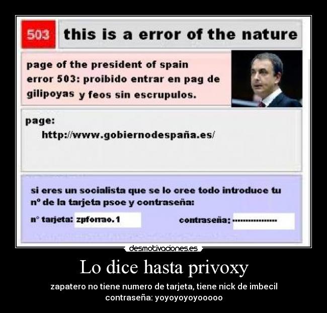 carteles zapatero privoxy error tonto gilipoyas 503 espana presidente desmotivaciones