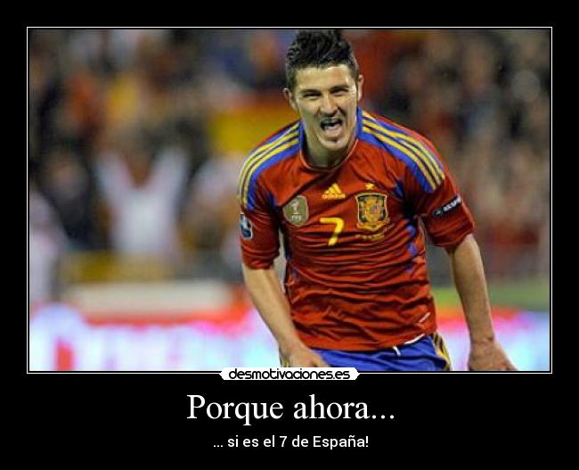 Porque ahora... - ... si es el 7 de España!